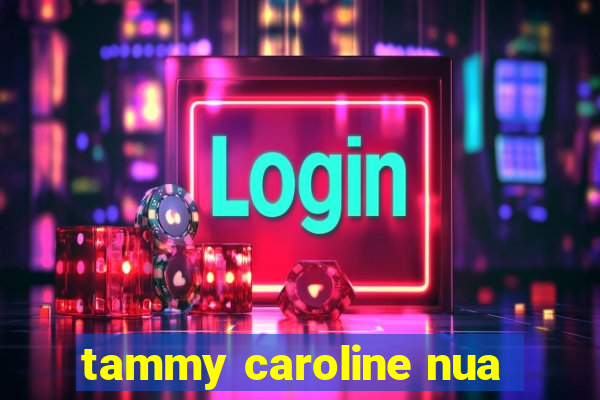 tammy caroline nua